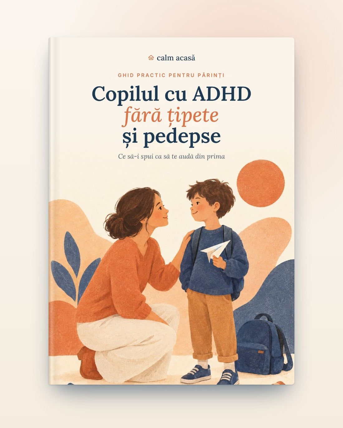 Copilul cu ADHD fără țipete și pedepse – ebook PDF